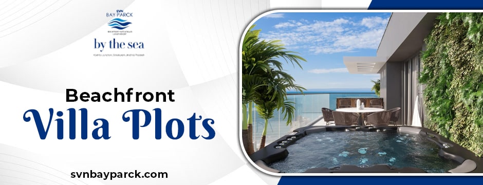 Beachfront villa plots- Blog Image