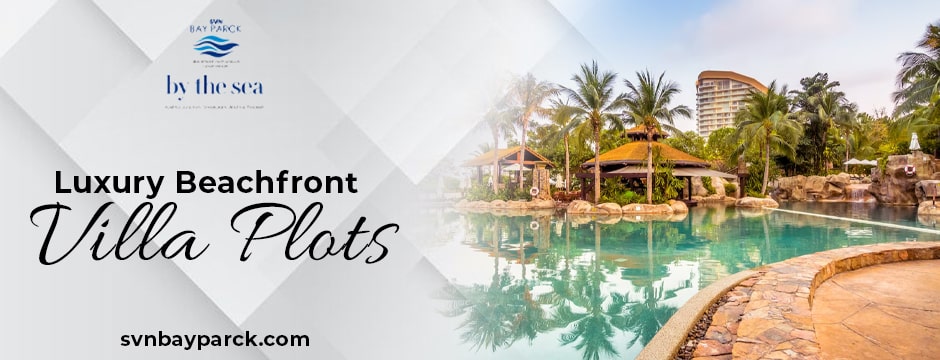 Luxury beachfront villa plots Blog Image