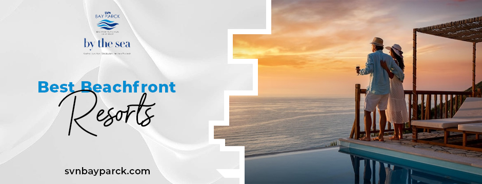 Best beachfront resorts